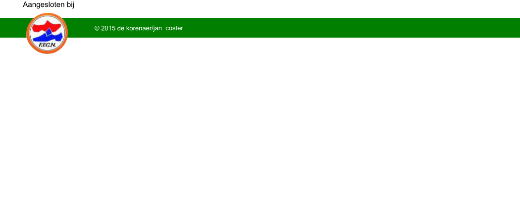 © 2015 de korenaer/jan  coster Aangesloten bij